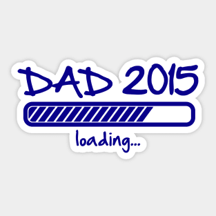 Dad 2015 loading... Sticker